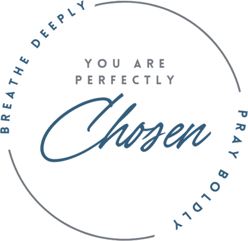 You Are Perfectly Chosen